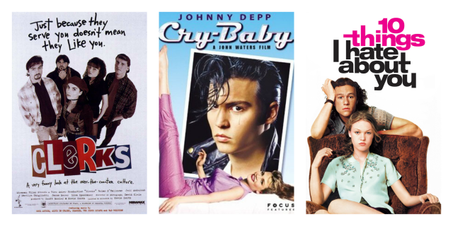 Clerks; Cry Baby; 10 Things I Hate about You
